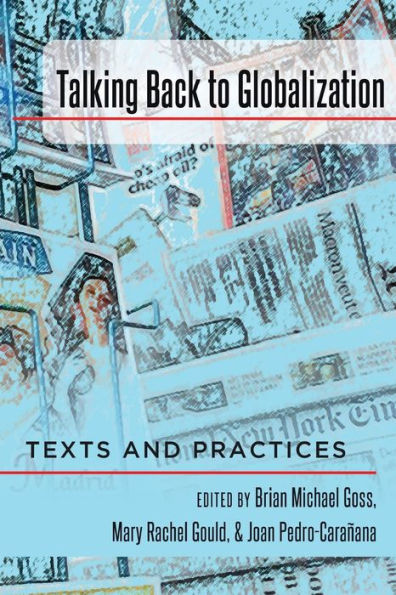 Talking Back to Globalization: Texts and Practices