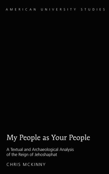 My People as Your People: A Textual and Archaeological Analysis of the Reign of Jehoshaphat