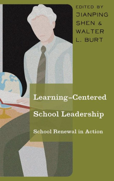 Learning-Centered School Leadership: School Renewal in Action