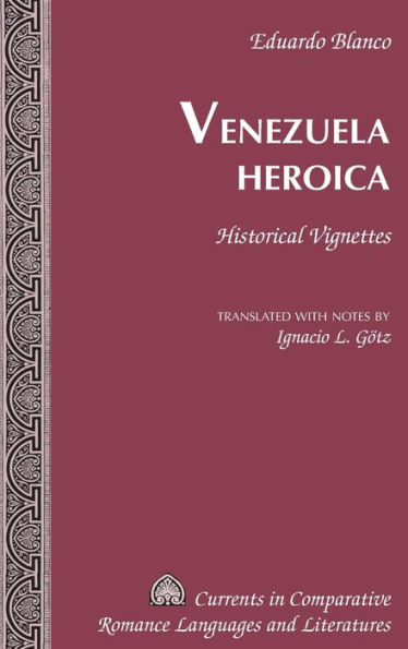 Venezuela Heroica: Historical Vignettes