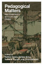 Pedagogical Matters: New Materialisms and Curriculum Studies