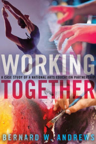 Title: Working Together, Author: Bernard W Andrews