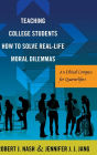 Teaching College Students How to Solve Real-Life Moral Dilemmas: An Ethical Compass for Quarterlifers