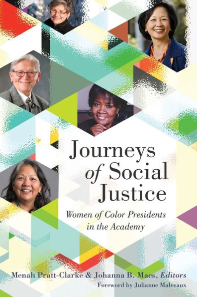 Journeys of Social Justice: Women of Color Presidents in the Academy / Edition 1