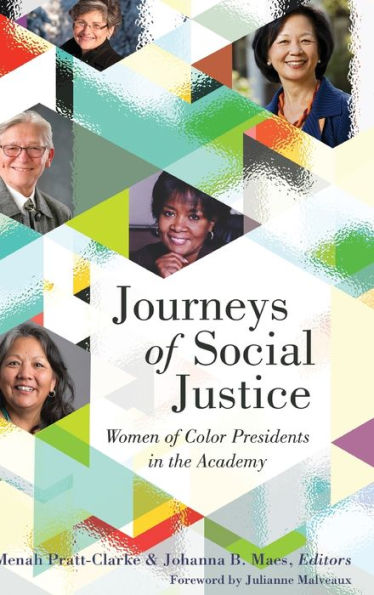 Journeys of Social Justice: Women of Color Presidents in the Academy