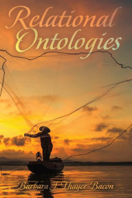 Title: Relational Ontologies, Author: Barbara Thayer-Bacon