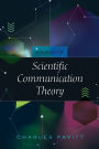 A Survey of Scientific Communication Theory