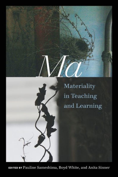 Ma: Materiality in Teaching and Learning