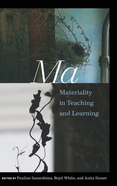 Ma: Materiality in Teaching and Learning