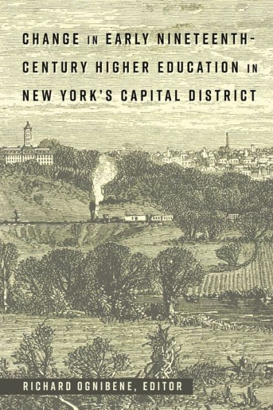 Change Early Nineteenth-Century Higher Education New York's Capital District