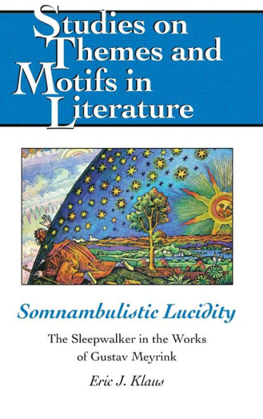 Somnambulistic Lucidity: The Sleepwalker in the Works of Gustav Meyrink