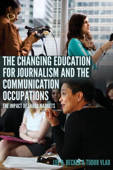 The Changing Education for Journalism and Communication Occupations: Impact of Labor Markets