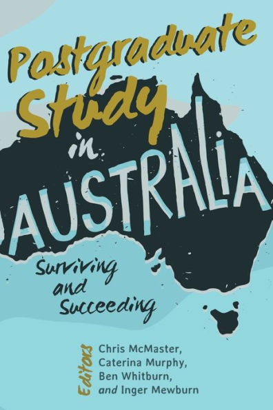 Postgraduate Study Australia: Surviving and Succeeding