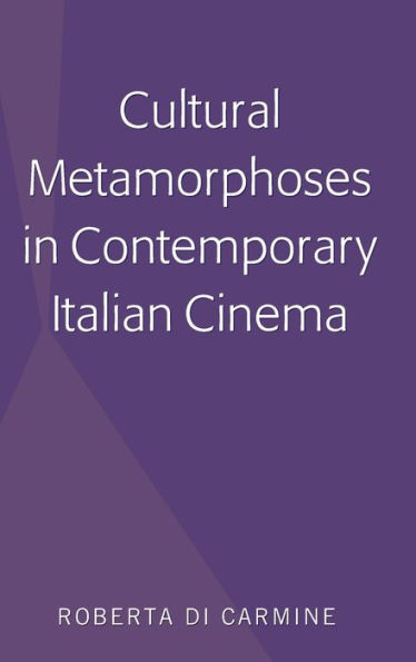 Cultural Metamorphoses in Contemporary Italian Cinema