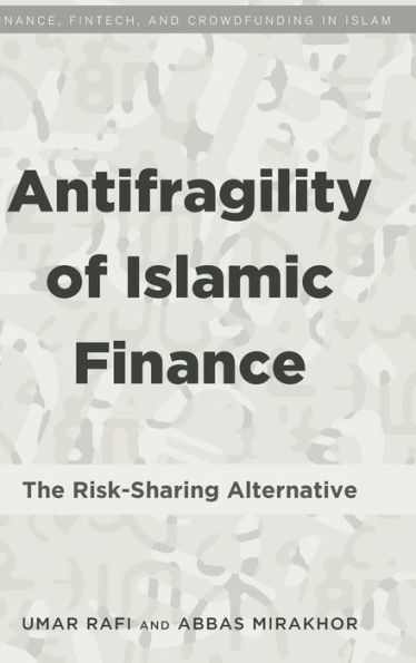 Antifragility of Islamic Finance: The Risk-Sharing Alternative