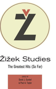 Title: Zizek Studies: The Greatest Hits (So Far), Author: Antonio Garcia