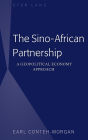 The Sino-African Partnership: A Geopolitical Economy Approach