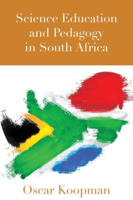 Title: Science Education and Pedagogy in South Africa, Author: Gotlieb Roninson