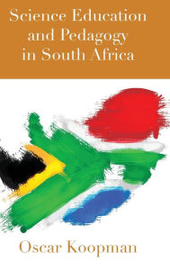 Title: Science Education and Pedagogy in South Africa, Author: Gotlieb Roninson