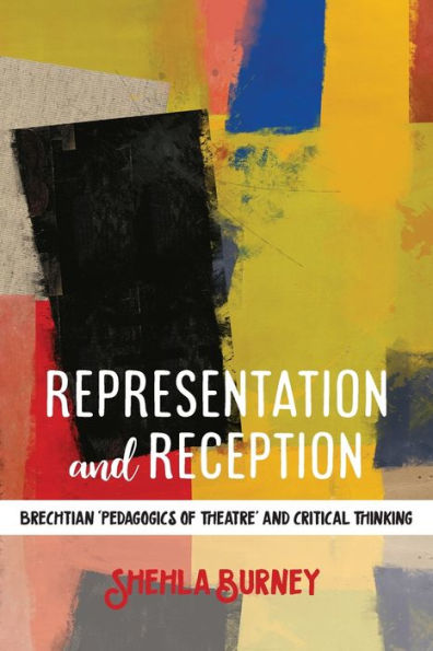 Representation and Reception: Brechtian 'Pedagogics of Theatre' Critical Thinking