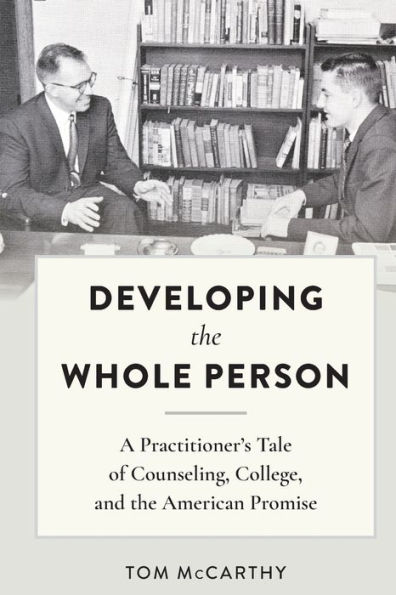Developing the Whole Person: A Practitioner's Tale of Counseling, College, and American Promise