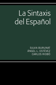 Title: La Sintaxis del Español, Author: Silvia Burunat