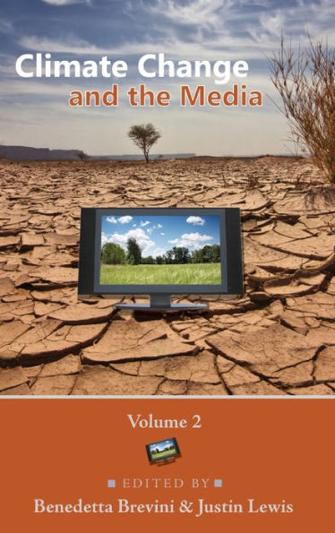 Climate Change and the Media: Volume 2