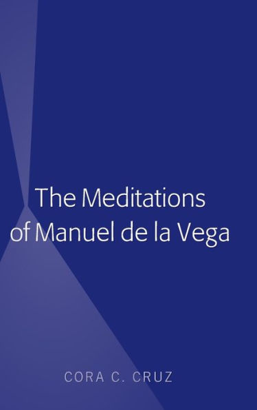 The Meditations of Manuel de la Vega