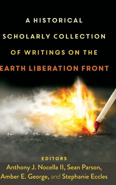 A Historical Scholarly Collection of Writings on the Earth Liberation Front