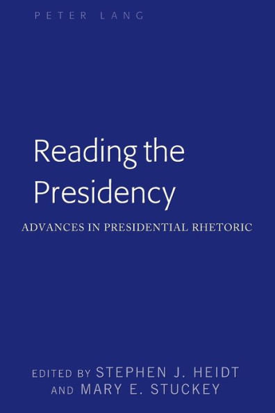 Reading the Presidency: Advances Presidential Rhetoric