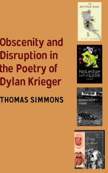 Obscenity and Disruption in the Poetry of Dylan Krieger