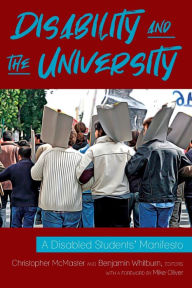 Title: Disability and the University: A Disabled Students' Manifesto, Author: Christopher McMaster