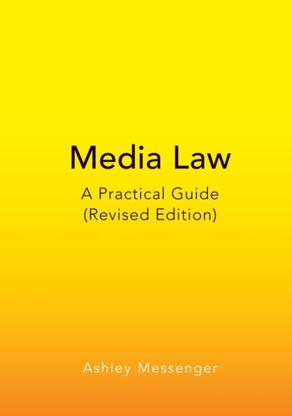 Media Law: A Practical Guide (Revised Edition)