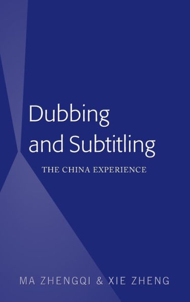 Dubbing and Subtitling: The China Experience