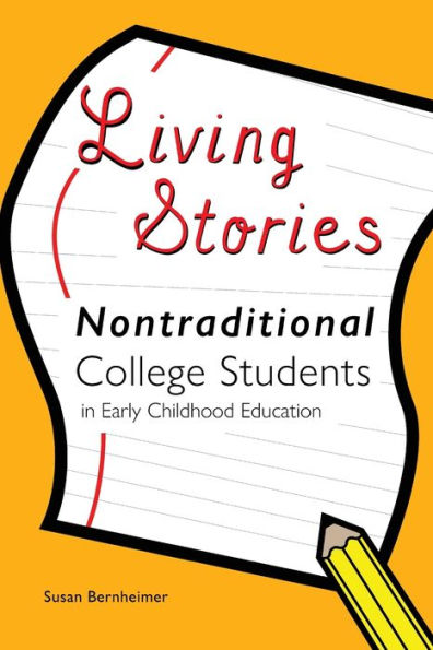 Living Stories: Nontraditional College Students Early Childhood Education