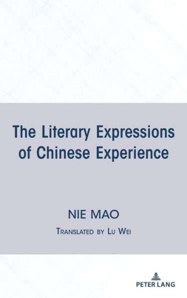 The Literary Expressions of Chinese Experience