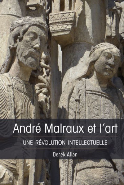 André Malraux et l'art: Une révolution intellectuelle