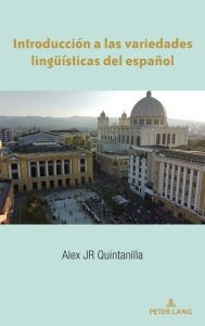 Title: Introducción a las variedades lingueísticas del español, Author: Alex Quintanilla