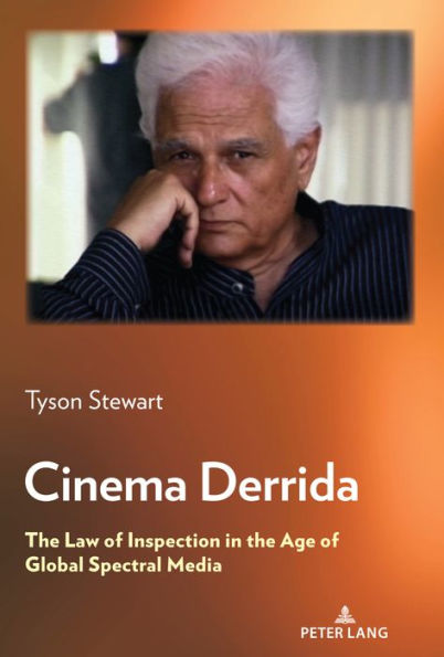 Cinema Derrida: The Law of Inspection in the Age of Global Spectral Media