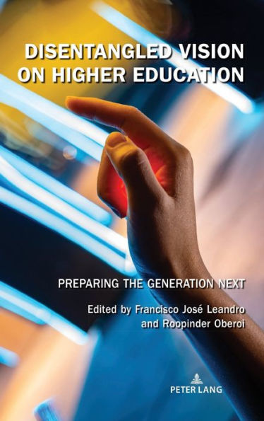 Disentangled Vision on Higher Education: Preparing the Generation Next
