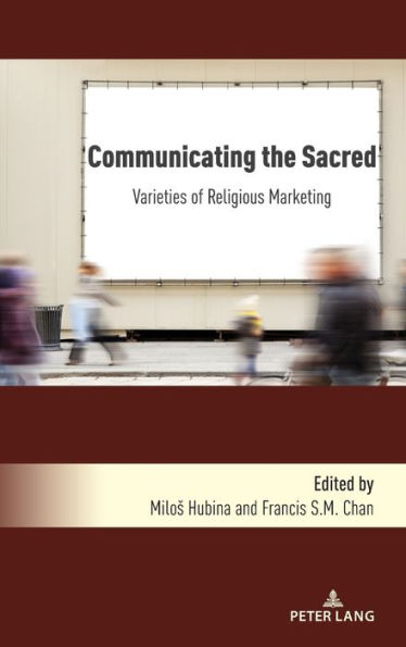 Communicating the Sacred: Varieties of Religious Marketing
