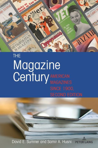 The Magazine Century: American Magazines Since 1900, Second Edition