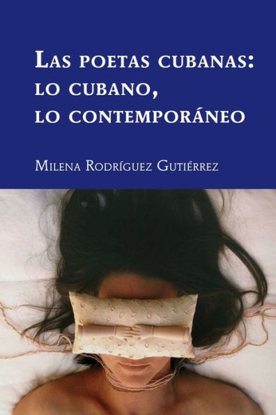 Las poetas cubanas: lo cubano, lo contemporáneo