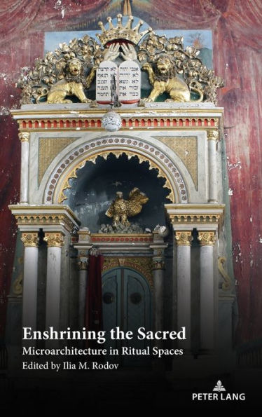 Enshrining the Sacred: Microarchitecture in Ritual Spaces