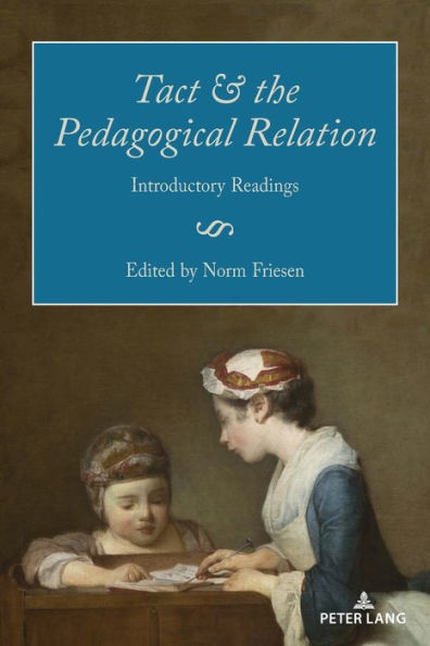 Tact and the Pedagogical Relation: Introductory Readings