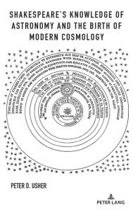 Title: Shakespeare's Knowledge of Astronomy and the Birth of Modern Cosmology, Author: Peter D. Usher