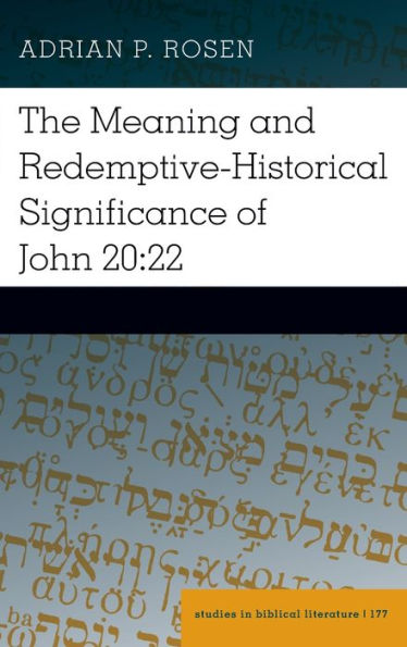 The Meaning and Redemptive-Historical Significance of John 20:22