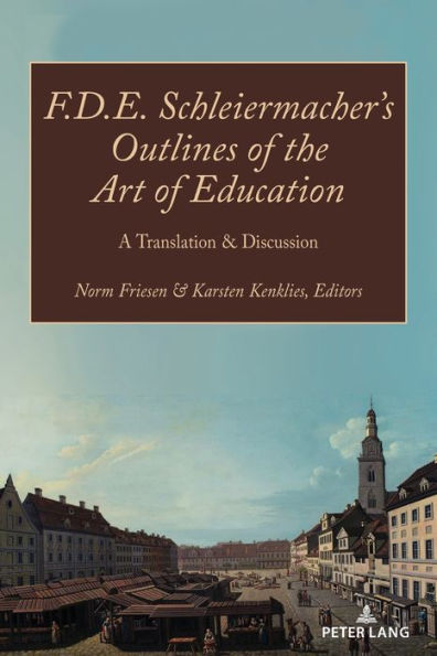 F.D.E. Schleiermacher's Outlines of the Art Education: A Translation & Discussion