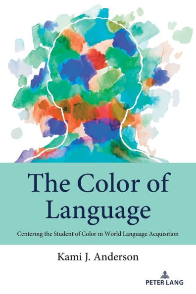 the Color of Language: Centering Student World Language Acquisition