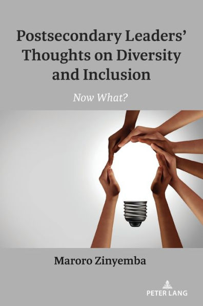 Postsecondary Leaders' Thoughts on Diversity and Inclusion: Now What?